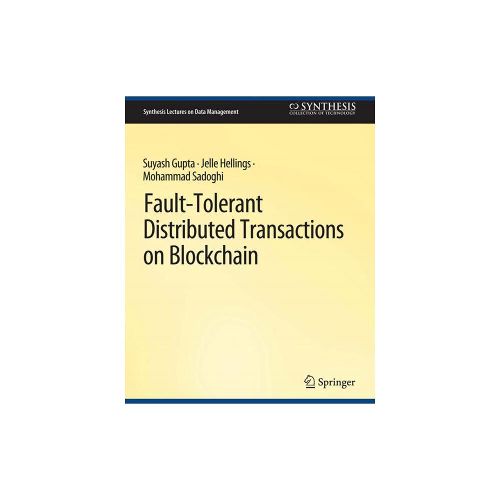 Gupta, Fault-Tolerant Distributed Transactions on Blockchain, 9783031007491, Springer International Publishing AG, 1st, Business, Books, 939451